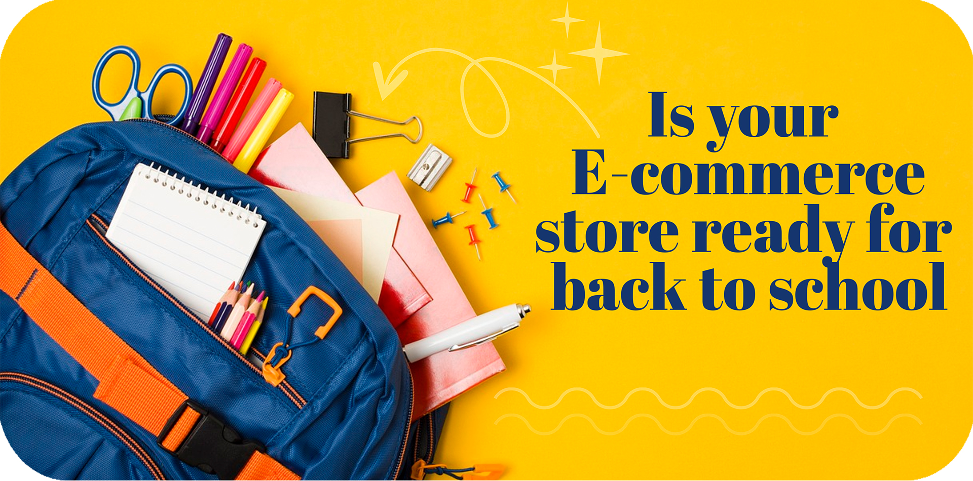 Is-your-ecommerce-store-ready-for-kids-going-back-to-school